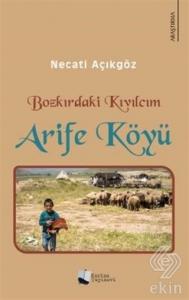 Bozkırdaki Kıvılcım - Arife Köyü