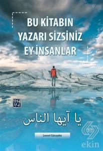 Bu Kitabın Yazarı Sizsiniz Ey İnsanlar