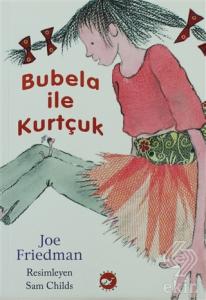 Bubela İle Kurtçuk