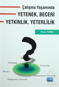 Çalışma Yaşamında Yetenek, Beceri, Yetkinlik, Yete