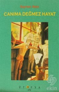 Canıma Değmez Hayat