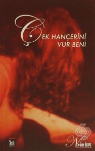Çek Hançerini Vur Beni