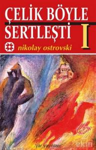 Çelik Böyle Sertleşti Cilt: 1