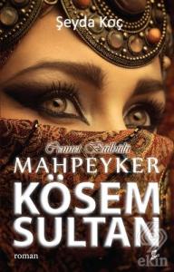 Cennet Bülbülü Mahpeyker Kösem Sultan