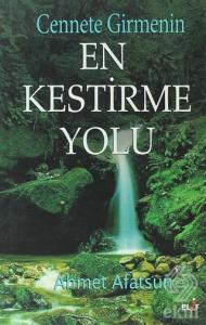 Cennete Girmenin En Kestirme Yolu