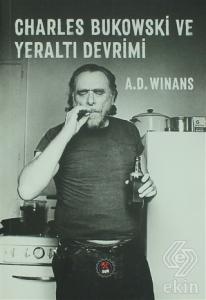 Charles Bukowski ve Yeraltı Devrimi