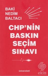 CHP'nin Baskın Seçim Sınavı
