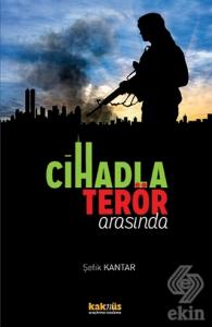 Cihadla Terör Arasında