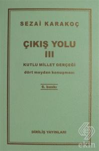 Çıkış Yolu 3 - Kutlu Millet Gerçeği