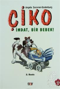 Çiko İmdat, Bir Bebek!