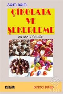 Çikolata ve Şekerleme (Birinci Kitap)