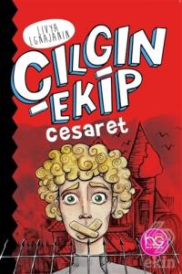 Çılgın Ekip - Cesaret