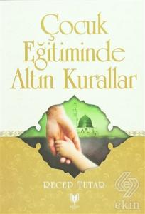 Çocuk Eğitiminde Altın Kurallar