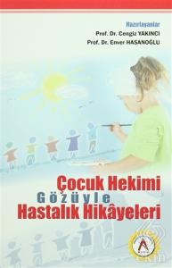 Çocuk Hekimi Gözüyle Hastalık Hikayeleri