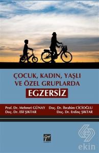 Çocuk, Kadın, Yaşlı ve Özel Gruplarda Egzersiz