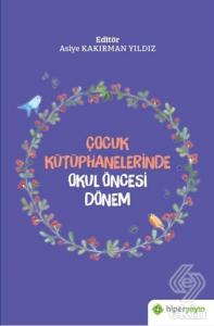 Çocuk Kütüphanelerinde Okul Öncesi Dönem