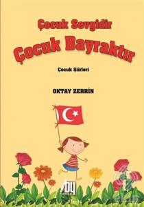 Çocuk Sevgidir Çocuk Bayraktır