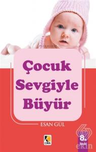 Çocuk Sevgiyle Büyür