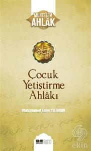 Çocuk Yetiştirme Ahlakı