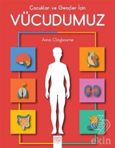 Çocuklar ve Gençler İçin Vücudumuz