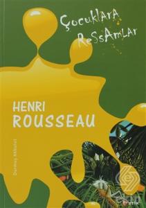 Çocuklara Ressamlar - Henri Rousseau