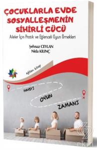 Çocuklarla Evde Sosyalleşmenin Sihirli Gücü