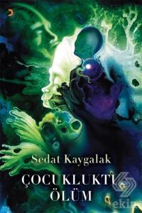 Çocukluktu Ölüm