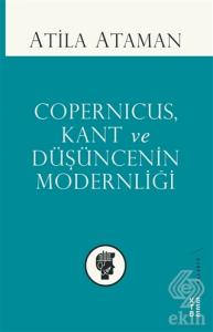 Copernicus Kant ve Düşüncenin Modernliği