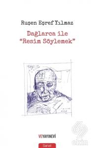 Dağlarca ile "Resim Söylemek"