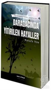 Darağacında Yitirilen Hayaller