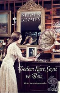 Dedem Kurt Seyit ve Ben