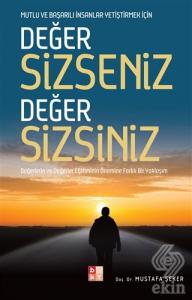 Değer Sizseniz Değer Sizsiniz