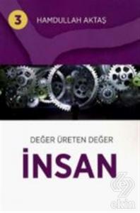 Değer Üreten Değer İnsan 3
