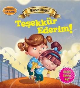 Değerlere İlk Adım - Minnet Hikayesi: Teşekkür Ede