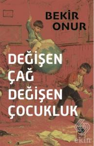 Değişen Çağ Değişen Çocukluk