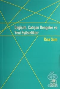 Değişim, Çatışan Dengeler ve Yeni Eşitsizlikler