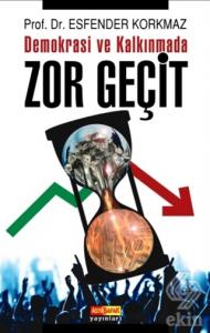 Demokrasi ve Kalkınmada Zor Geçit
