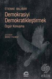Demokrasiyi Demokratikleştirmek