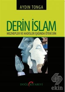 Derin İslam - Mezhepler ve Hadisler Işığında Öteki