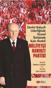 Devlet Bahçeli Liderliğinde Siyasal İletişimde Kal