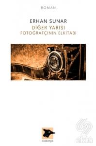 Diğer Yarısı Fotoğrafçının Elkitabı