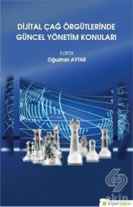 Dijital Çağ Örgütlerinde Güncel Yönetim Konuları