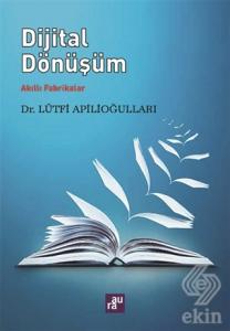 Dijital Dönüşüm - Akıllı Fabrikalar