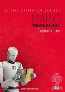 Dijital Kapitalizm Çağında Marx'ı Yeniden Okumak