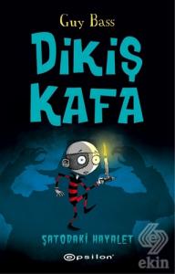 Dikiş Kafa - Şatoda Hayalet Var