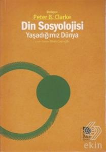 Din Sosyolojisi - Yaşadığımız Dünya