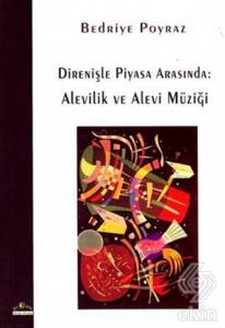 Direnişle Piyasa Arasında:  Alevilik ve Alevi Müzi
