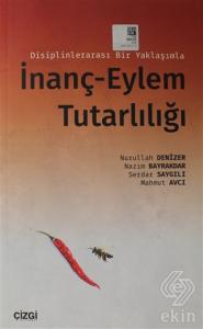 Disiplinlerarası Bir Yaklaşımla İnanç-Eylem Tutarl
