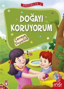 Doğayı Koruyorum - Çevreye Duyarlılık - Erdemler S