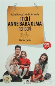 Doğru Akılcı ve Sade Bir Anlatımla Etkili Anne Bab